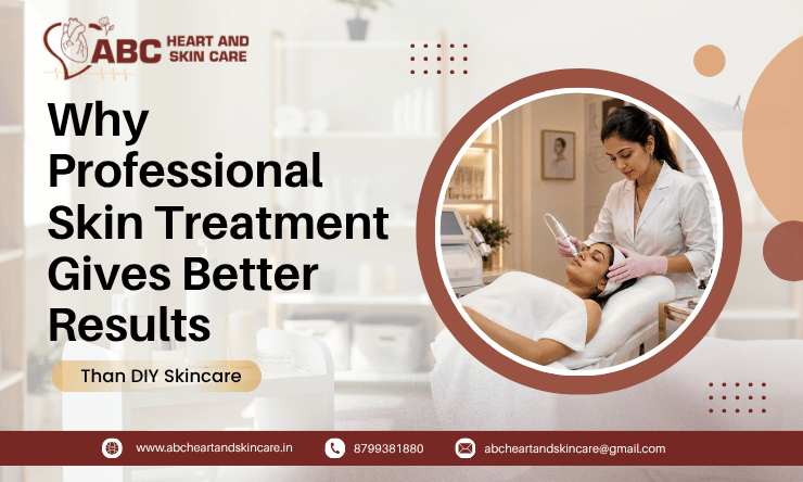 Why Professional Skin Treatment Gives Better Results Than DIY Skincare